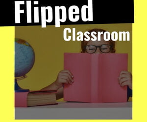 Flipped Classroom (o Aula Invertida)